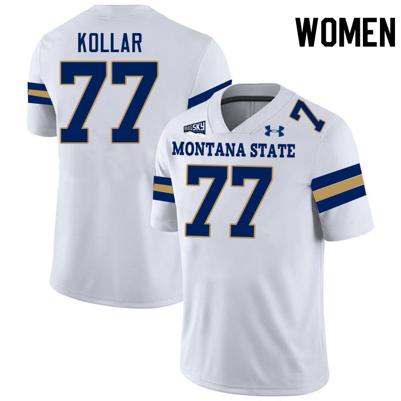 Women #77 Bill Kollar Montana State Bobcats Jerseys Football Stitched-White